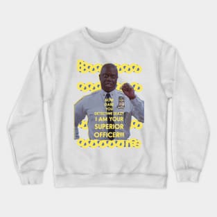 How dare you detective Diaz? Crewneck Sweatshirt